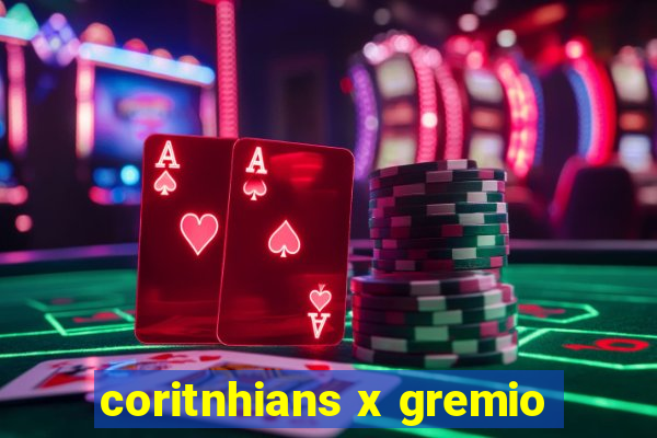 coritnhians x gremio